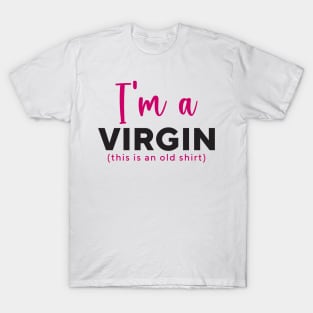 I'm a Virgin T-Shirt